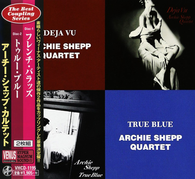 Archie Shepp Quartet - Deja Vu & True Blue