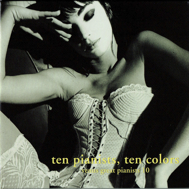 Ten Pianists, Ten Colors - Venus Great Pianists 10