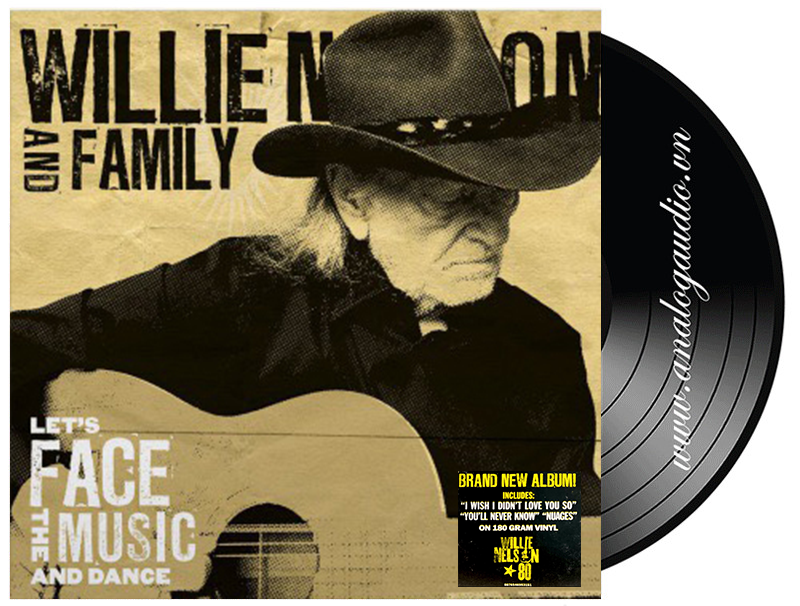 Willie Nelson & Family – Let%&&&%s Face The Music And Dance