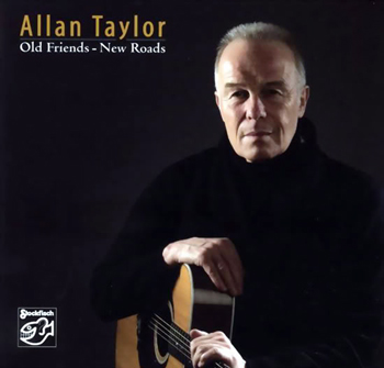 Allan Taylor - old friends new roads