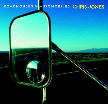 Chris Jones - Roadhouses & Automobiles