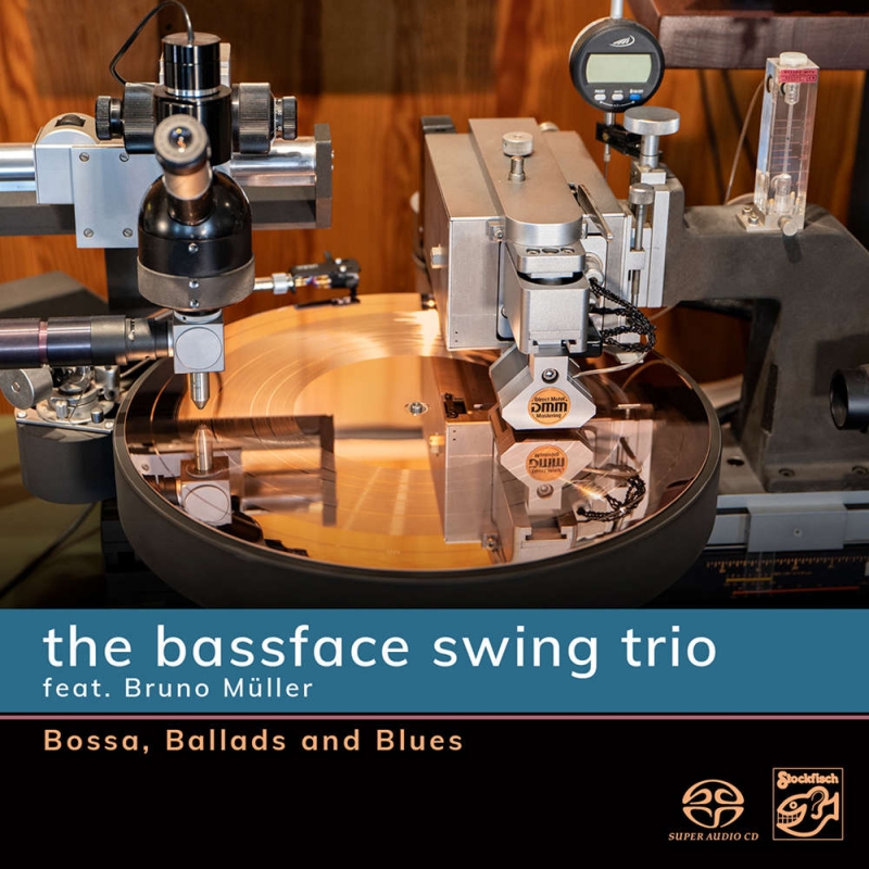 THE BASSFACE SWING TRIO - Bossa, Ballad và Blues • SACD